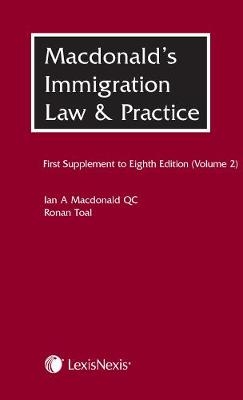 Macdonald's Immigration Law & Practice - Volume 2 - Ian MacDonald, Ronan Toal