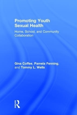 Promoting Youth Sexual Health - Gina Coffee, Pamela Fenning, Tommy L. Wells