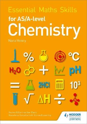 Essential Maths Skills for AS/A Level Chemistry - Nora Henry