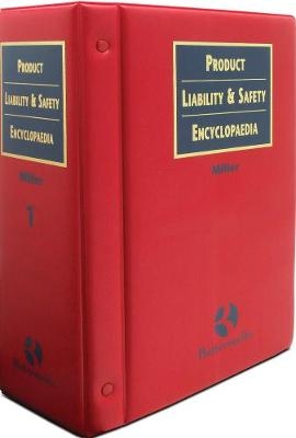 Miller: Product Liability and Safety Encyclopaedia - Anna Medvinkaia, Robin Kingham, Julian Gun Cuninghame