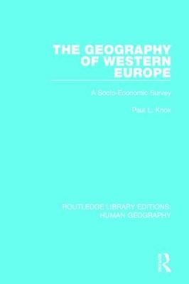 The Geography of Western Europe - Paul L Knox
