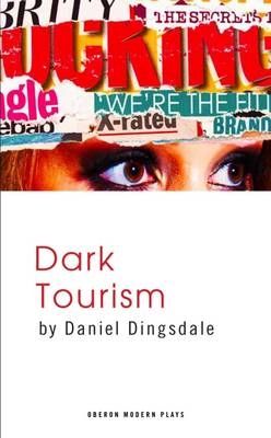 Dark Tourism - Daniel Dingsdale