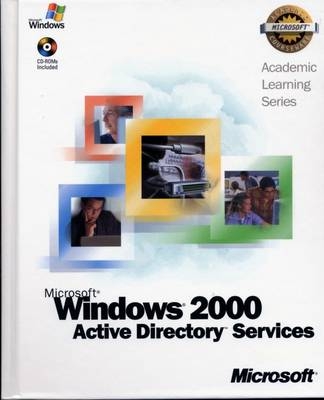 70–217 ALS Microsoft Windows 2000 Active Directory Services Package -  Microsoft Official Academic Course
