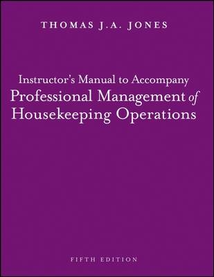 Professional Management of Housekeeping Operations - Thomas J.A. Jones