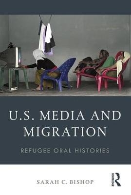U.S. Media and Migration - Sarah C. Bishop