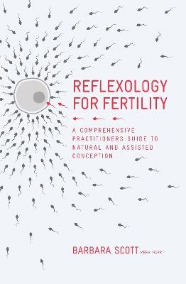 Reflexology For Fertility - Barbara Scott