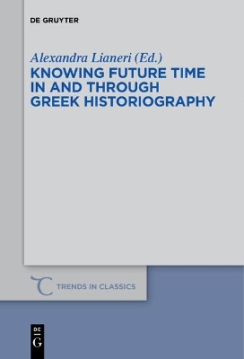 Knowing Future Time In and Through Greek Historiography - 