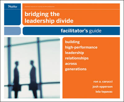 Bridging the Leadership Divide - Ron A. Carucci, Josh Epperson, Lela Tepavac