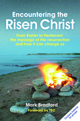 Encountering the Risen Christ - Mark Bradford