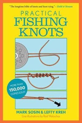 Practical Fishing Knots - Lefty Kreh, Mark Sosin