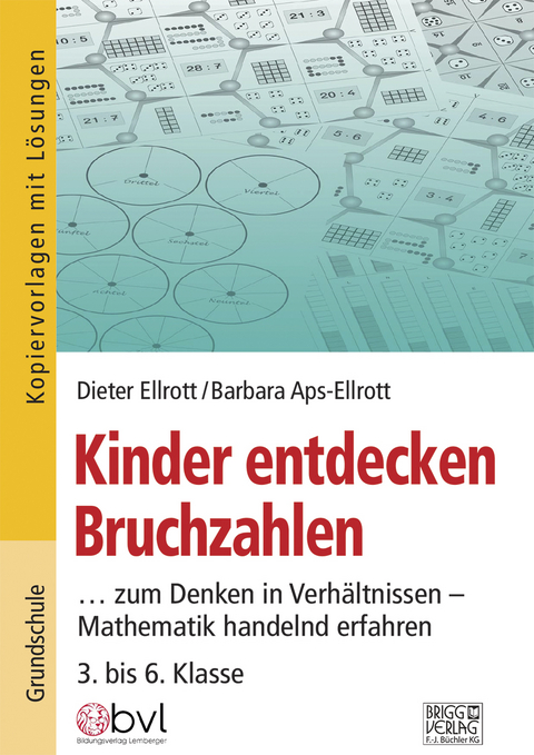 Kinder entdecken Bruchzahlen - Dieter Ellrott, Barbara Aps-Ellrott