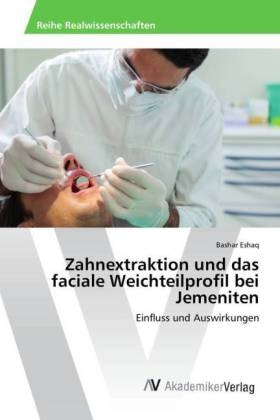 Zahnextraktion und das faciale Weichteilprofil bei Jemeniten - Bashar Eshaq