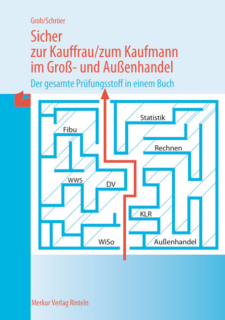 Sicher zur Kauffrau/zum Kaufmann für Groß- und Außenhandelsmanagement - Gisbert Groh, Volker Schröer, Simone Groh