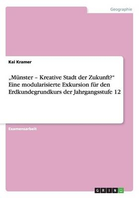 "Münster - Kreative Stadt der Zukunft?" - Kai Kramer