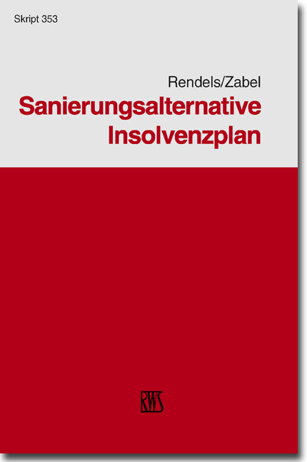 Sanierungsalternative Insolvenzplan - Dietmar Rendels, Karsten Zabel