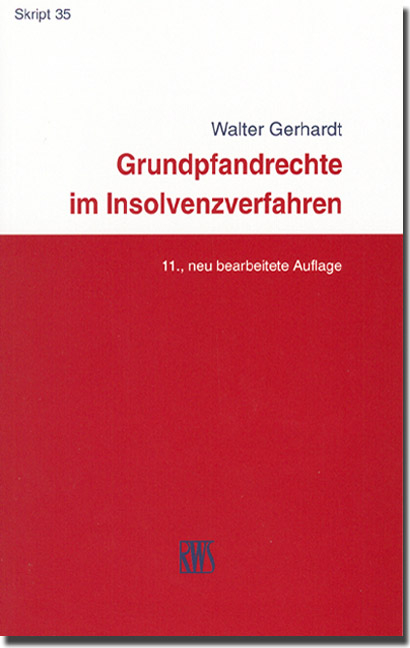 Grundpfandrechte im Insolvenzverfahren - Walter Gerhardt