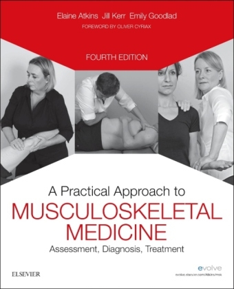 A Practical Approach to Musculoskeletal Medicine - Elaine Atkins, Emily Goodlad, Jill Kerr