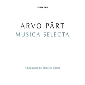 Musica Selecta, 2 Audio-CDs - Arvo Pärt