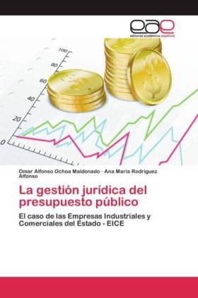 La gestiÃ³n jurÃ­dica del presupuesto pÃºblico - Omar Alfonso Ochoa Maldonado, Ana MarÃ­a RodrÃ­guez Alfonso