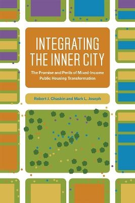 Integrating the Inner City - Robert J. Chaskin