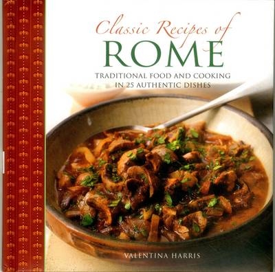 Classic Recipes of Rome -  Harris Valentina