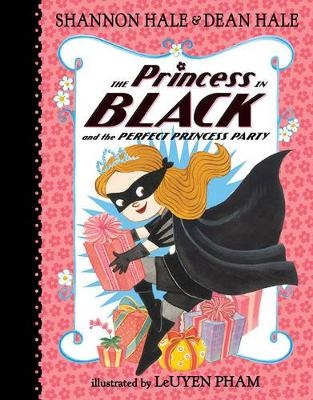 The Princess in Black and the Perfect Princess Party - Shannon Hale, Dean Hale