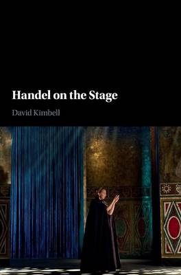 Handel on the Stage - David Kimbell