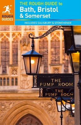 The Rough Guide to Bath, Bristol & Somerset (Travel Guide) - Rough Guides