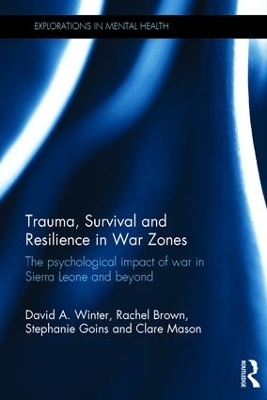 Trauma, Survival and Resilience in War Zones - David Winter, Rachel Brown, Stephanie Goins, Clare Mason