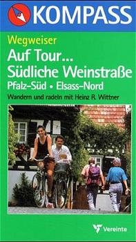 Auf Tour Südliche Weinstrasse - Heinz R Wittner