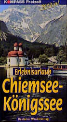 Erlebnisurlaub Chiemsee - Königssee - Hildegard Frey, Helmut Dumler, Veit Metzler, Heinz Zembsch, Christine Zembsch