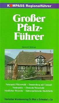 Grosser Pfalz-Führer - Heinz R Wittner