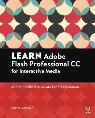 Learn Adobe Animate CC for Interactive Media - Joseph Labrecque, Rob Schwartz