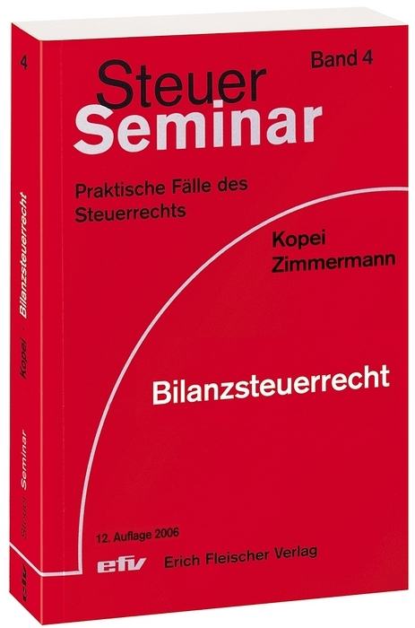 Bilanzsteuerrecht - Dieter Kopei, Reimar Zimmermann