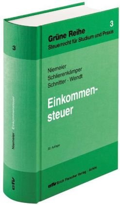 Einkommensteuer - Gerhard Niemeier, Klaus P Schlierenkämper, Georg Schnitter, Wilhelm Wendt