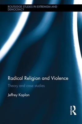 Radical Religion and Violence - Jeffrey Kaplan