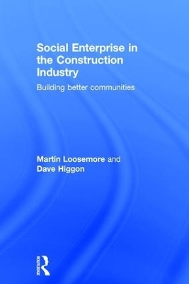 Social Enterprise in the Construction Industry - Martin Loosemore, Dave Higgon