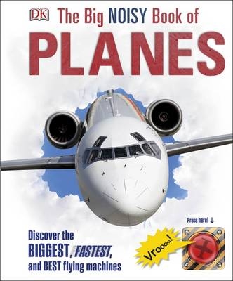 The Big Noisy Book of Planes -  Dk