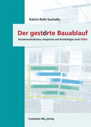 Der gestörte Bauablauf - Katrin Rohr-Suchalla
