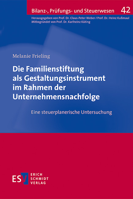 Die Familienstiftung als Gestaltungsinstrument im Rahmen der Unternehmensnachfolge - Melanie Frieling