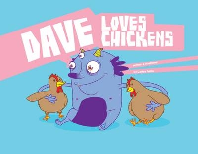 Dave Loves Chickens - Carlos Patiño