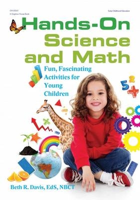 Hands-On Science and Math - Beth R Davis