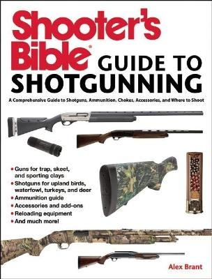 Shooter's Bible Guide to Sporting Shotguns - Alex Brant