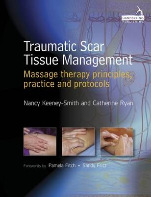 Traumatic Scar Tissue Management - Nancy Keeney Smith, Catherine Ryan