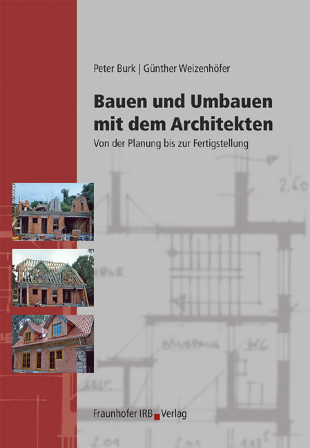 Bauen und Umbauen mit dem Architekten - Peter Burk, Günther Weizenhöfer