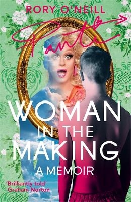 Woman in the Making - Rory O'Neill