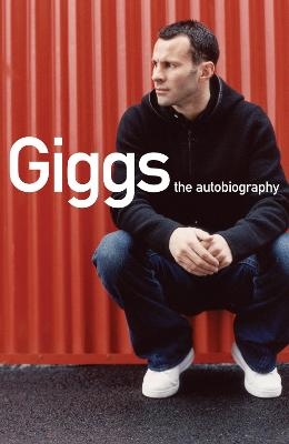 Giggs - Joe Lovejoy, Ryan Giggs