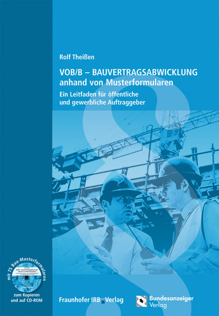 VOB/B-Bauvertragsabwicklung anhand von Musterformularen - Rolf Theissen