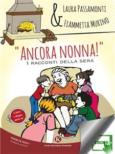 “Ancora nonna!” - Murino Fiammetta, Passamonti Laura