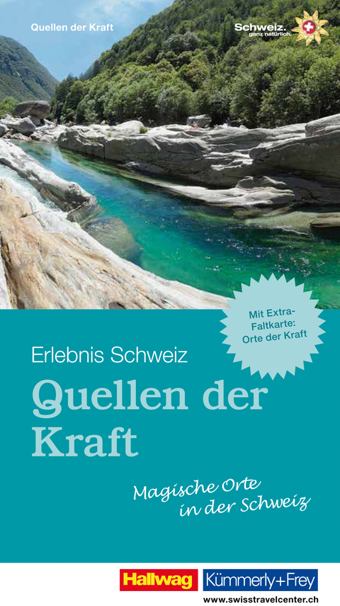 Quellen der Kraft - Magische Orte in der Schweiz - Raymond Maurer